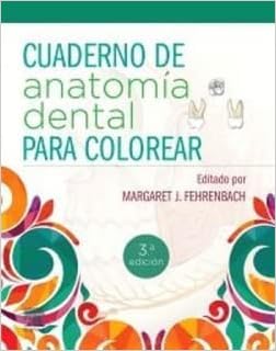 Cuaderno de Anatomía Dental para Colorear. Fehrenbach