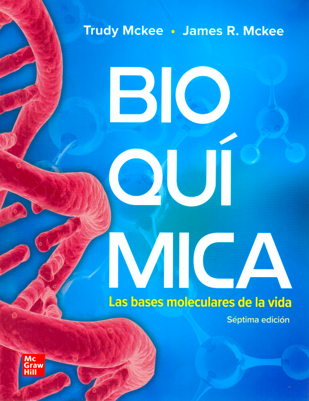 McKee / Bioquímica. Las bases moleculares de la vida 7a ed