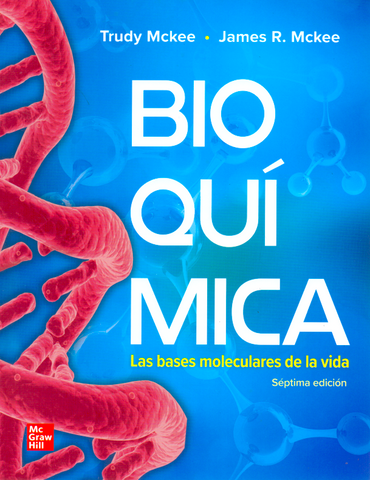 McKee / Bioquímica. Las bases moleculares de la vida 7a ed
