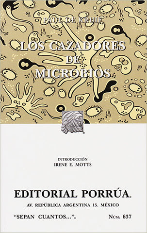 PAUL DE KRUIF / LOS CAZADORES DE MICROBIOS
