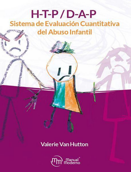 H-T-P/ D-A-P Sistema de evaluación cuantitativa del abuso infantil / Van Hutton